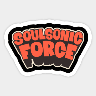 Soulsonic Force Legacy - Old School Hip Hop Groove Sticker